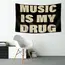 1PC  Music Is My Drug quote tapestry, designed for music lovers, features a minimalist black and brown font, adding a trendy de